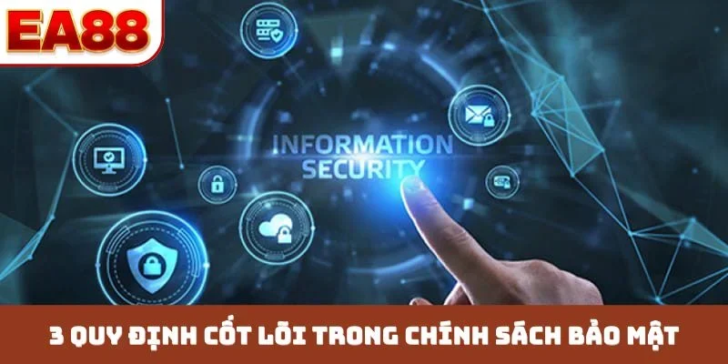 3 quy định cốt lõi trong chính sách bảo mật