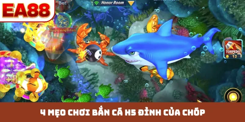 4 mẹo chơi bắn cá H5 đỉnh của chóp