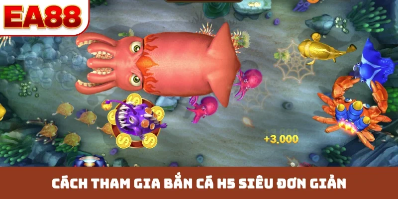 Cách tham gia bắn cá H5 siêu đơn giản