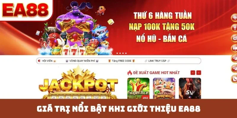 Giá trị nổi bật khi giới thiệu EA88
