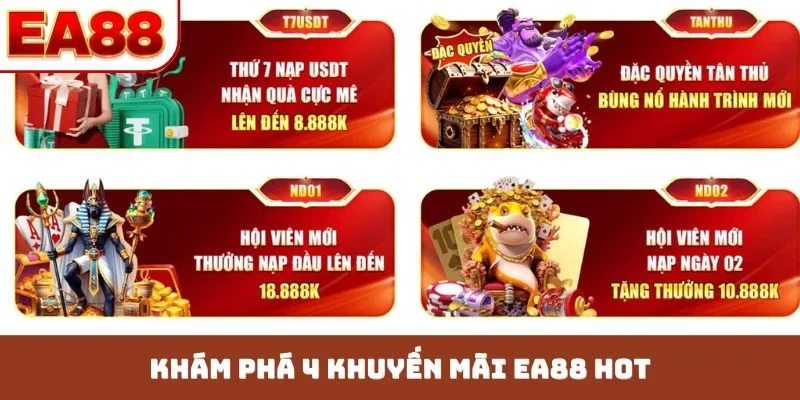 Khám phá 4 khuyến mãi EA88 HOT